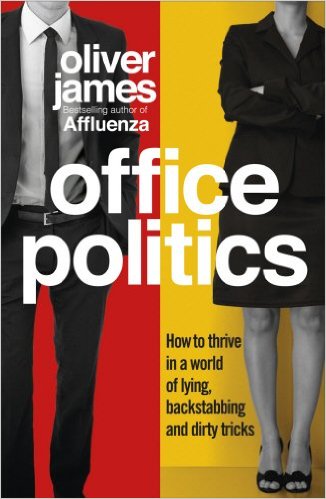 Office Politics by Oliver James