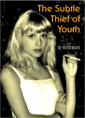 The Subtle Thief of Youth